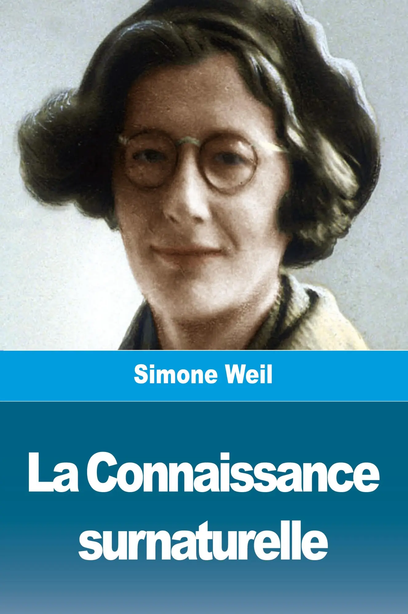 Cover: 9783988811745 | La Connaissance surnaturelle | Simone Weil | Taschenbuch | Französisch
