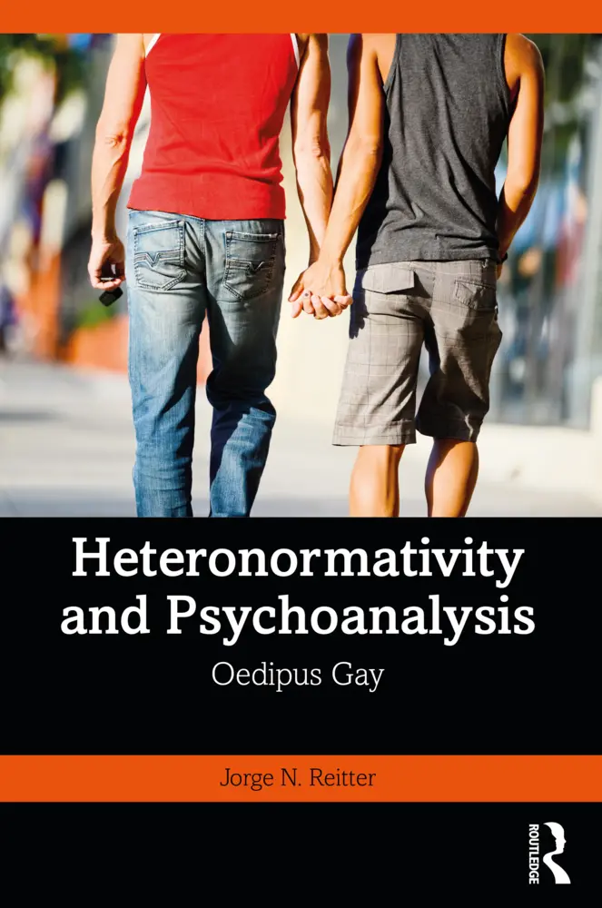 Cover: 9781032171845 | Heteronormativity and Psychoanalysis | Oedipus Gay | Jorge N. Reitter
