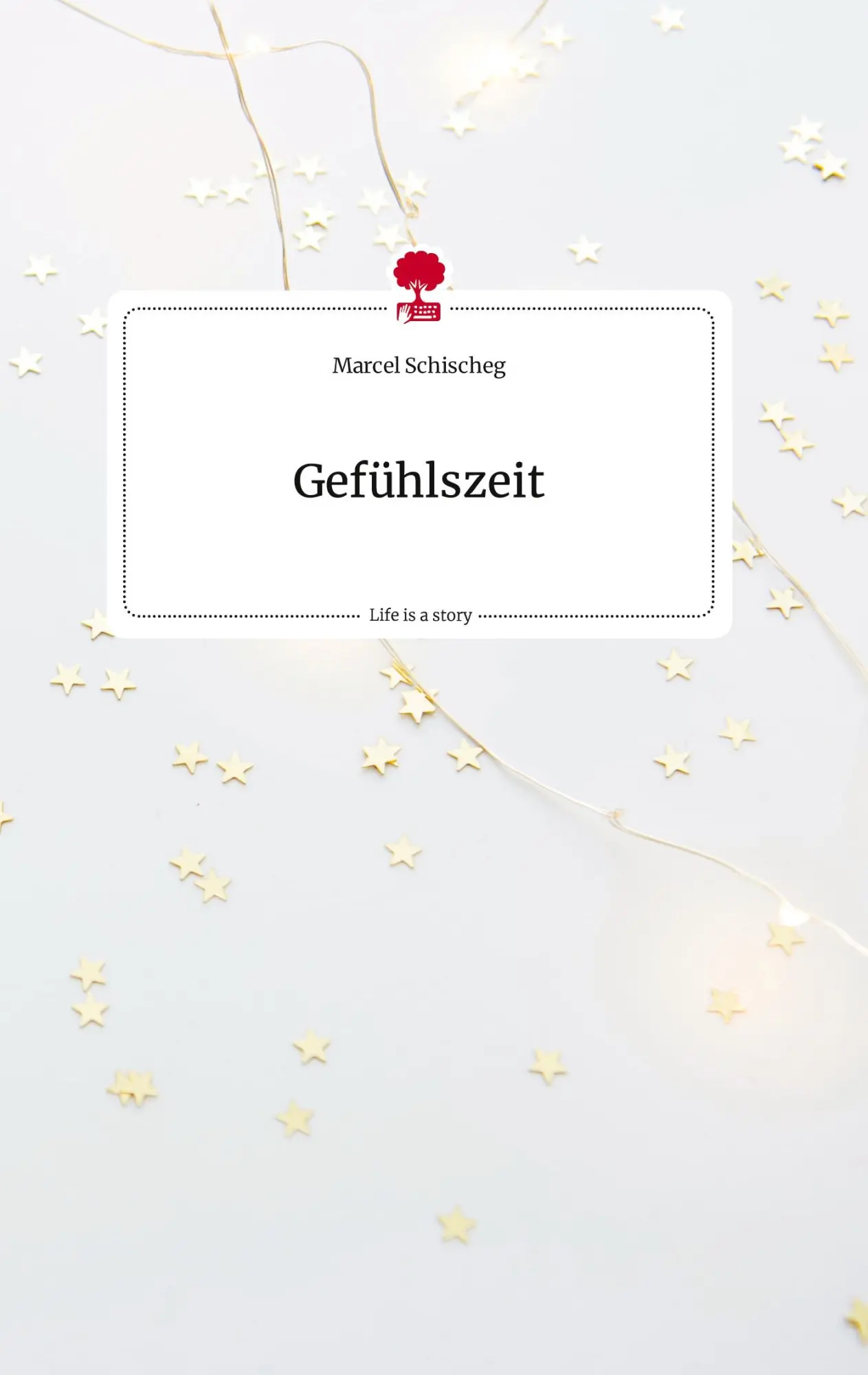 Cover: 9783710811845 | Gefühlszeit. Life is a Story - story.one | Marcel Schischeg | Buch