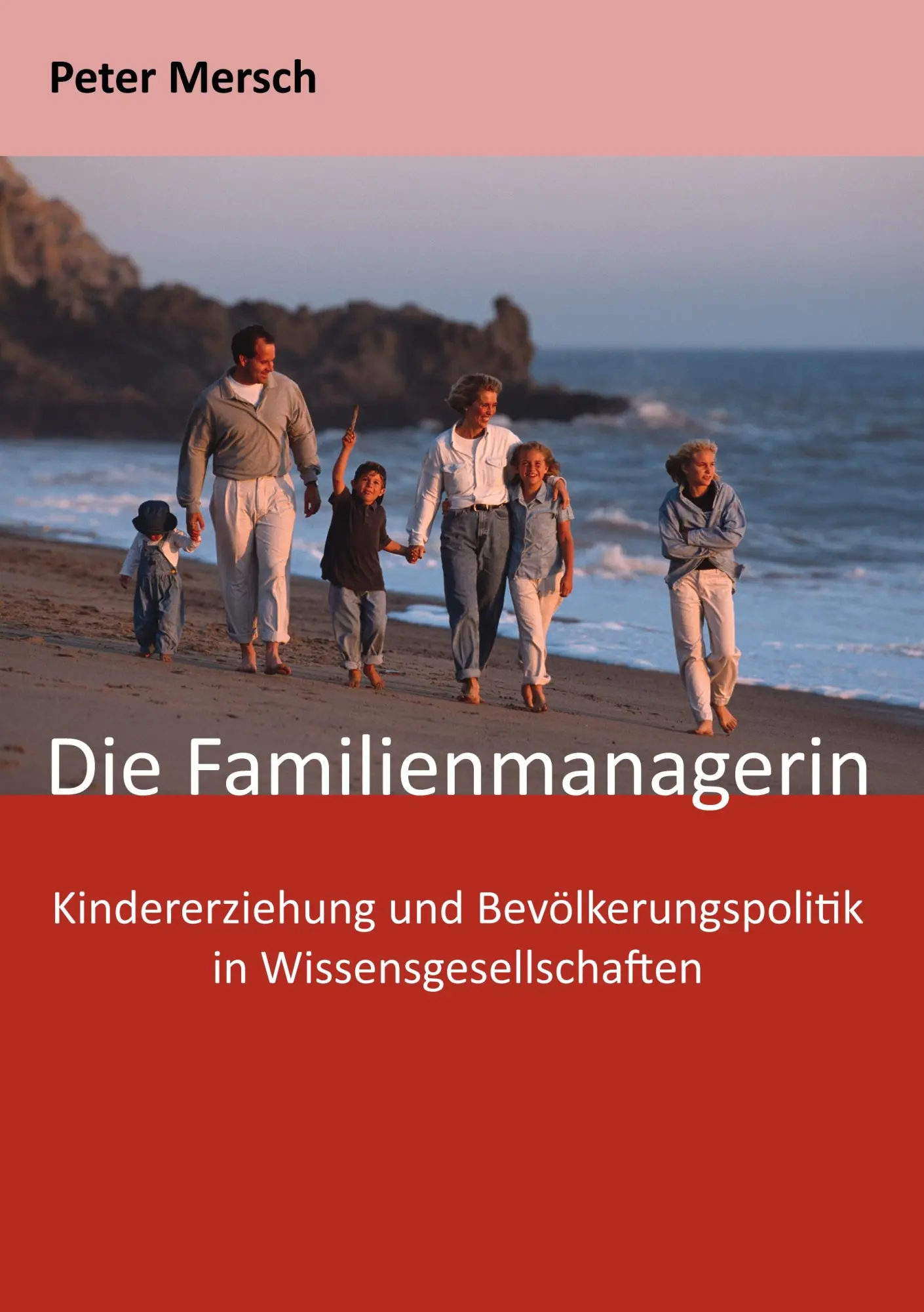 Cover: 9783741291845 | Die Familienmanagerin | Peter Mersch | Taschenbuch | 236 S. | Deutsch