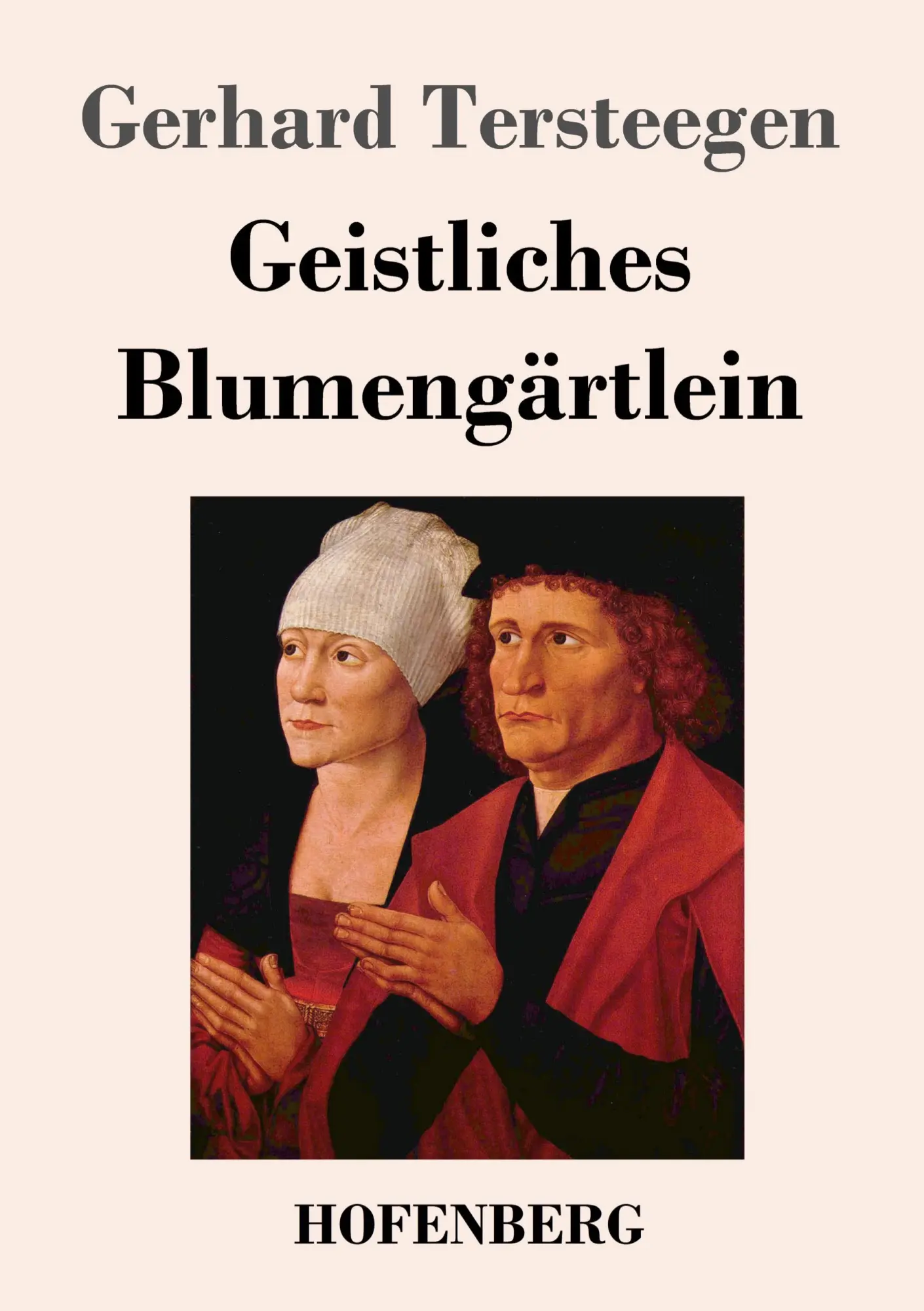 Cover: 9783843021845 | Geistliches Blumengärtlein | Gerhard Tersteegen | Taschenbuch | 568 S.