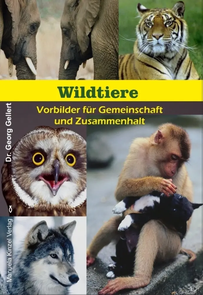 Cover: 9783955441845 | Wildtiere - Vorbilder für Gemeinschaft und Zusammenhalt | Gellert