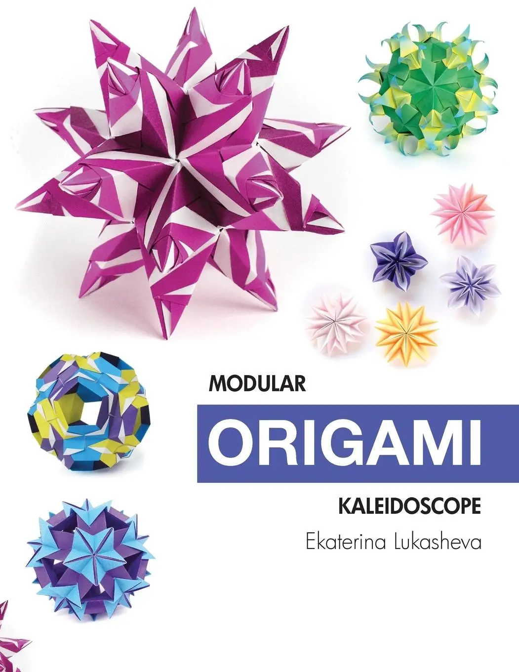 Cover: 9780997311945 | Modular Origami Kaleidoscope | 30 models you can do yourself | Buch