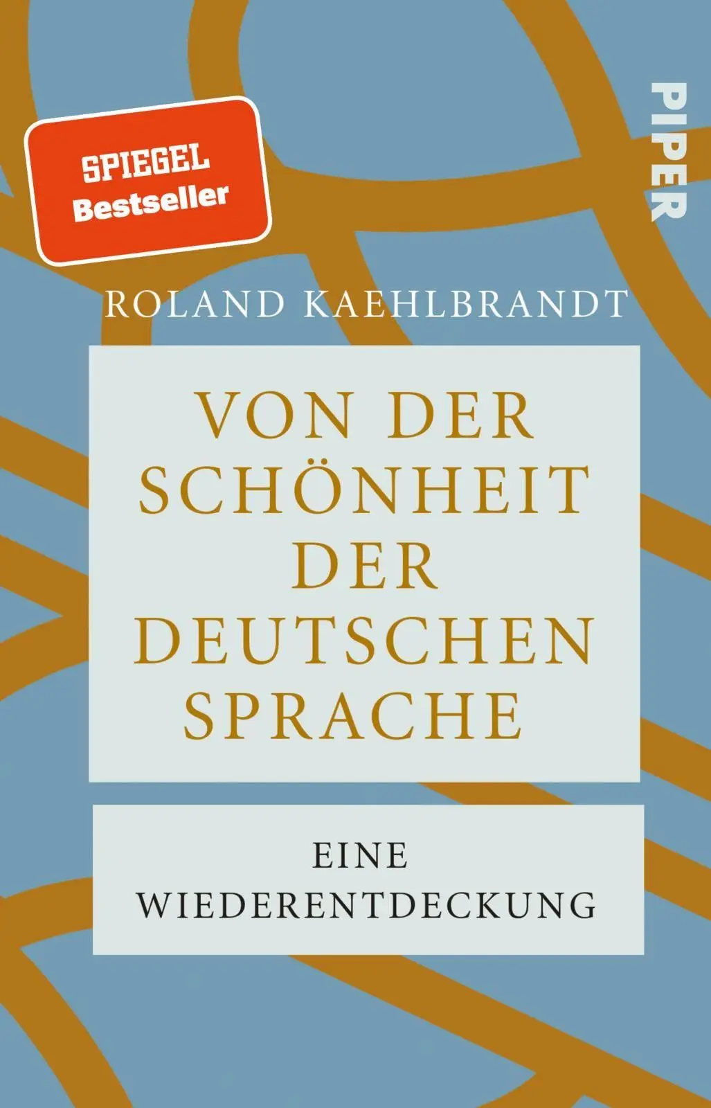 Cover: 9783492321945 | Von der Schönheit der deutschen Sprache | Roland Kaehlbrandt | Buch