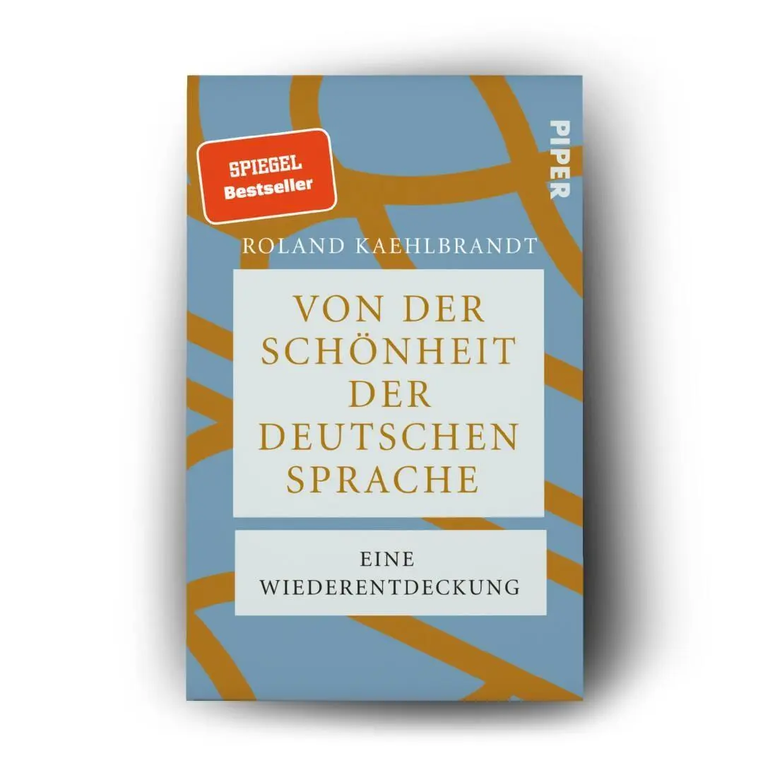 Bild: 9783492321945 | Von der Schönheit der deutschen Sprache | Roland Kaehlbrandt | Buch