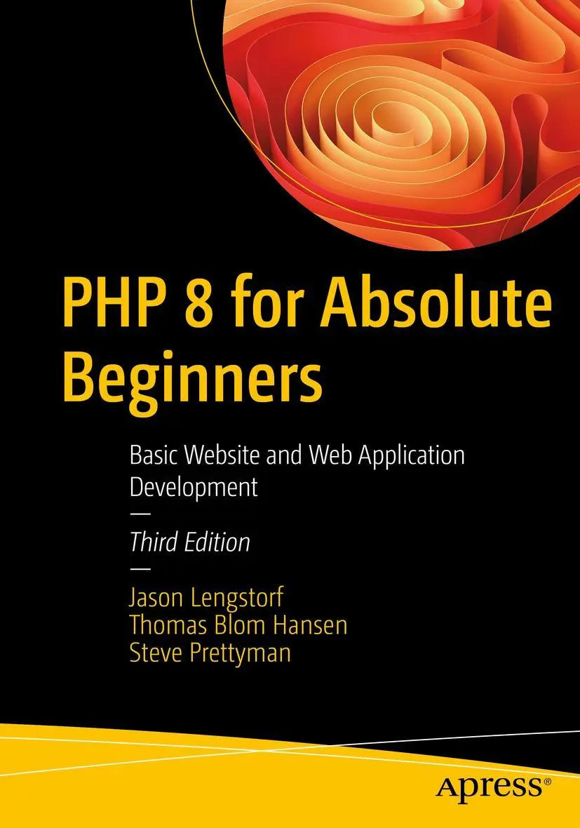 Cover: 9781484282045 | PHP 8 for Absolute Beginners | Jason Lengstorf (u. a.) | Taschenbuch Cover: 9781484282045 | PHP 8 for Absolute Beginners | Jason Lengstorf (u. a.) | Taschenbuch