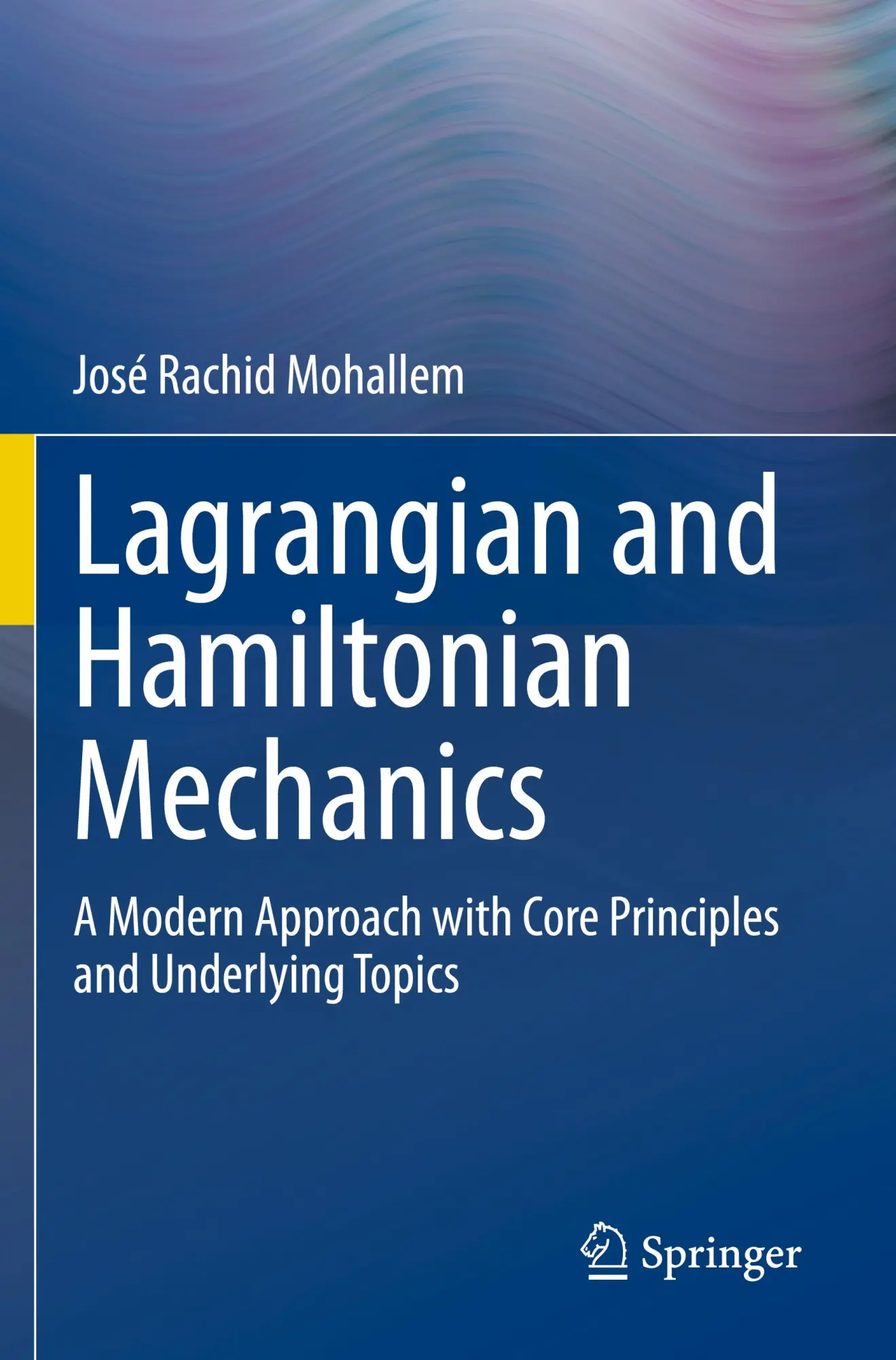 Cover: 9783031552045 | Lagrangian and Hamiltonian Mechanics | José Rachid Mohallem | Buch