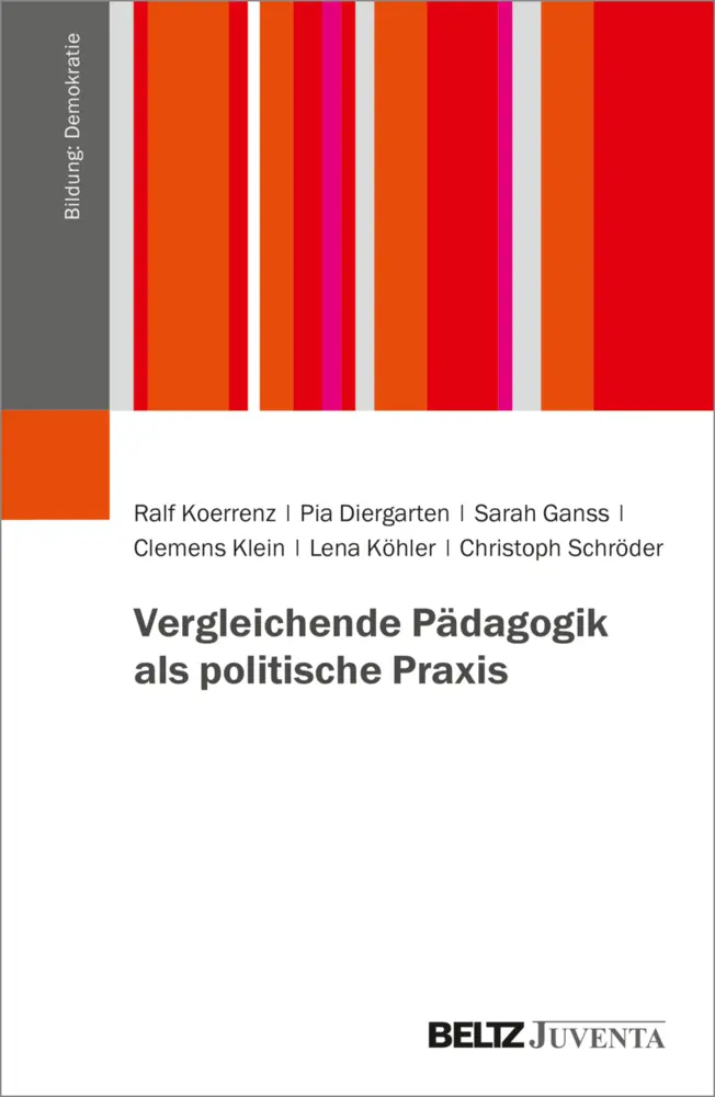 Cover: 9783779962045 | Vergleichende Pädagogik als politische Praxis | Ralf Koerrenz (u. a.)