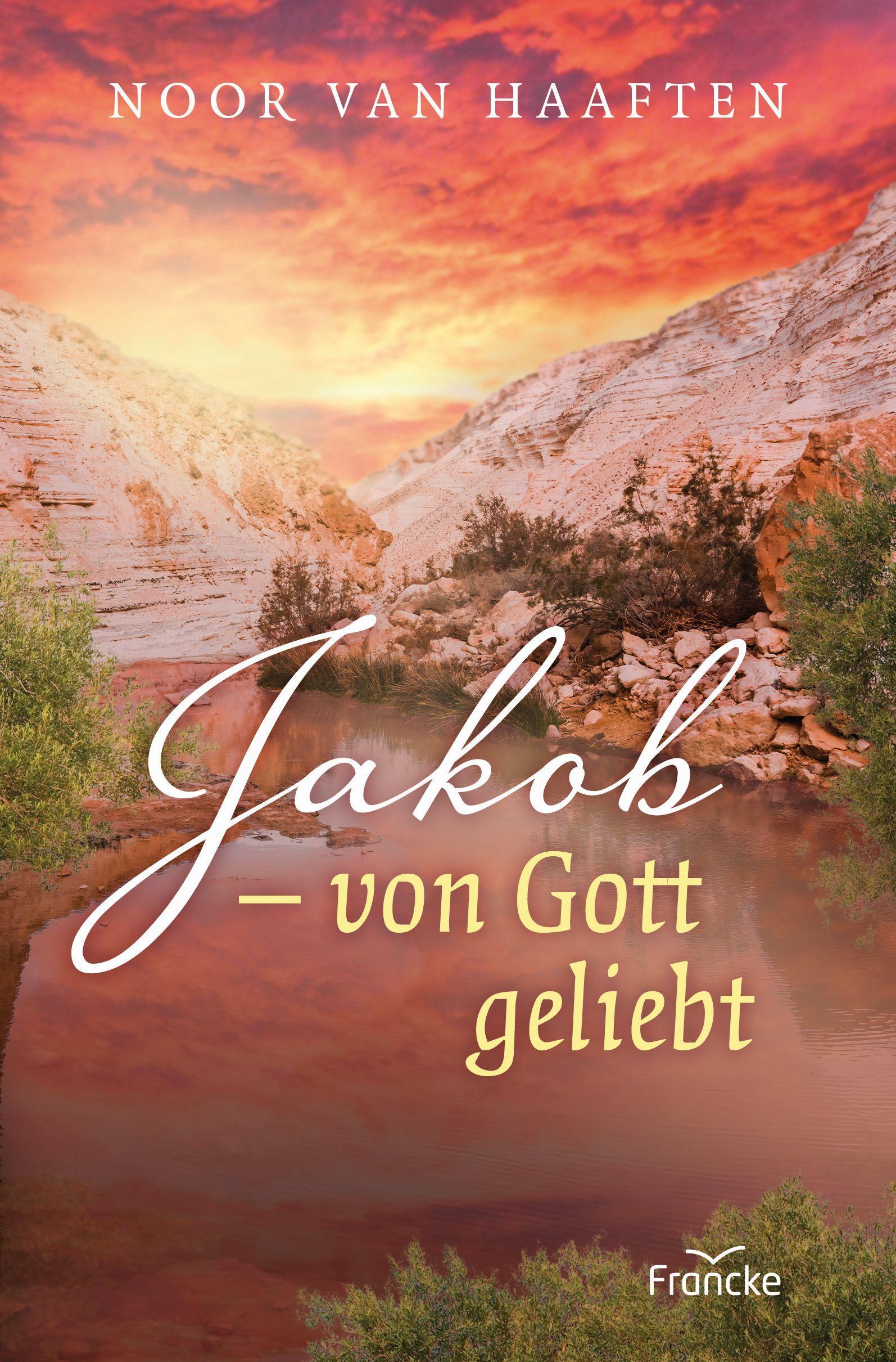 Cover: 9783963622045 | Jakob - von Gott geliebt | Noor van Haaften | Taschenbuch | 261 S.