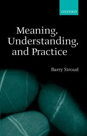 Cover: 9780199252145 | Stroud, B: Meaning, Understanding, and Practice | Barry Stroud | Buch