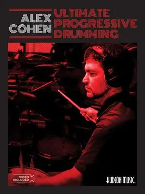 Cover: 9781540082145 | Ultimate Progressive Drumming | Alex Cohen | Taschenbuch | Percussion