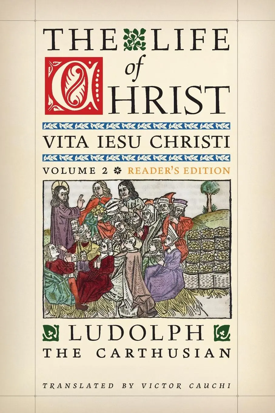 Cover: 9781998492145 | The Life of Christ (Reader's Edition) | Volume 2 | Carthusian (u. a.)