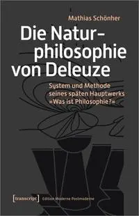 Cover: 9783837672145 | Die Naturphilosophie von Deleuze | Mathias Schönher | Taschenbuch