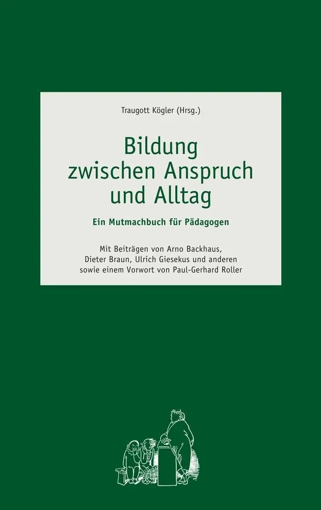 Cover: 9783943362145 | Bildung zwischen Anspruch und Alltag | Ein Mutmachbuch für Pädagogen