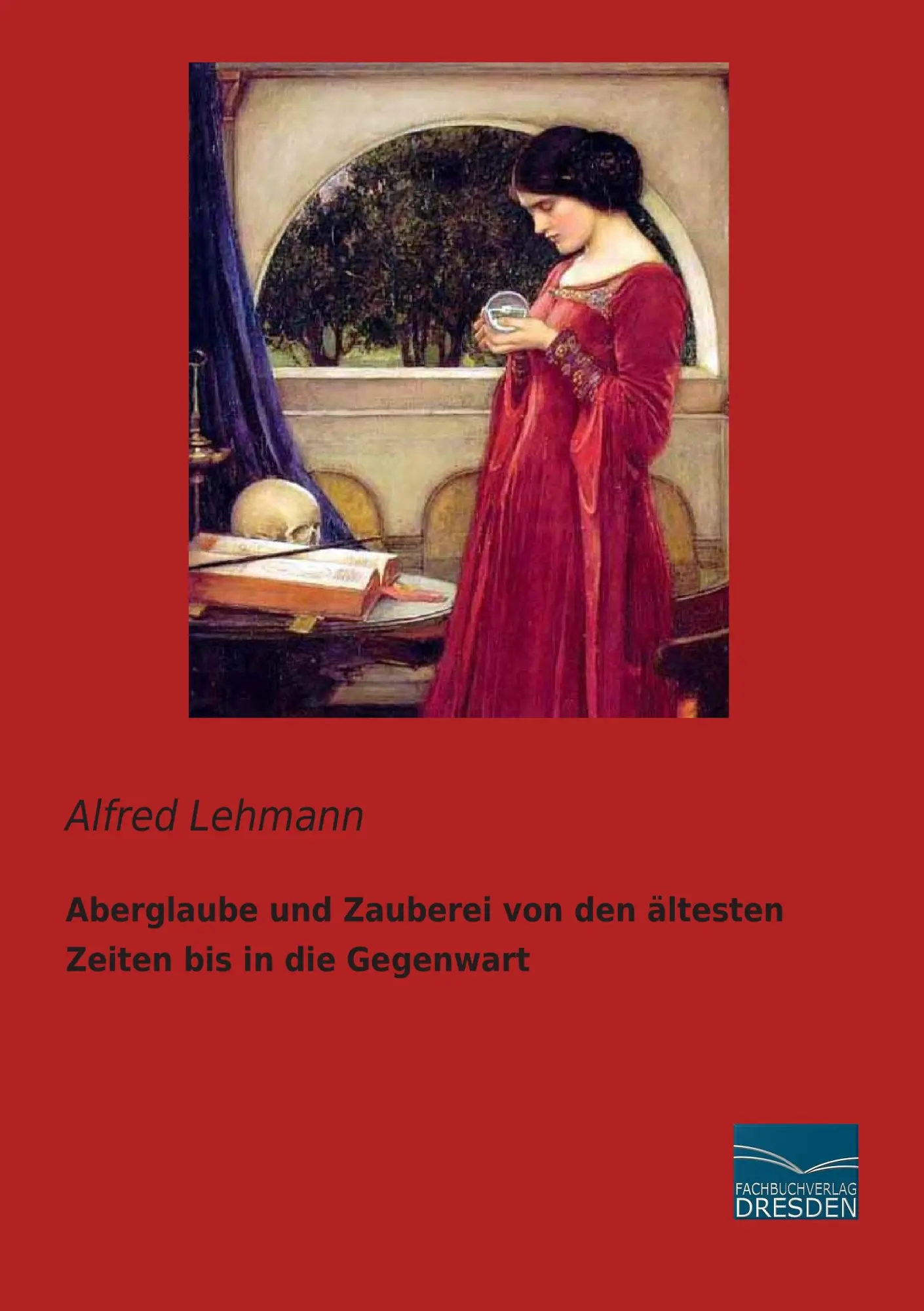 Cover: 9783956922145 | Aberglaube und Zauberei von den ältesten Zeiten bis in die Gegenwart