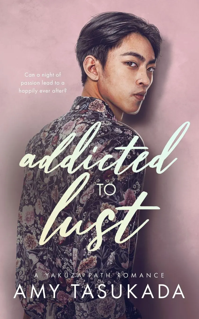 Cover: 9781087962245 | Addicted to Lust (A Yakuza Path Romance) | Amy Tasukada | Taschenbuch