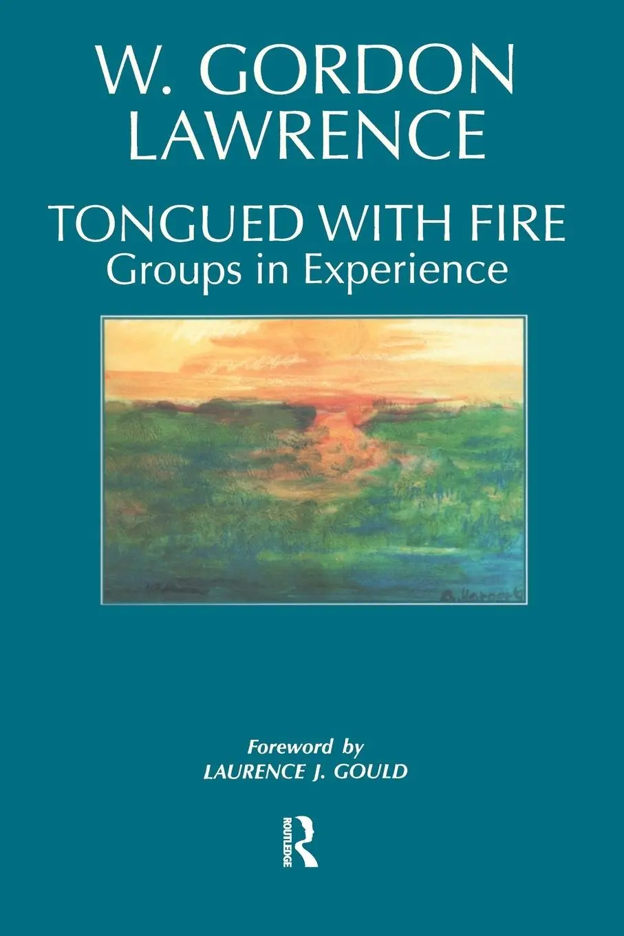 Cover: 9781855752245 | Tongued with Fire | Groups in Experience | W. Gordon Lawrence | Buch
