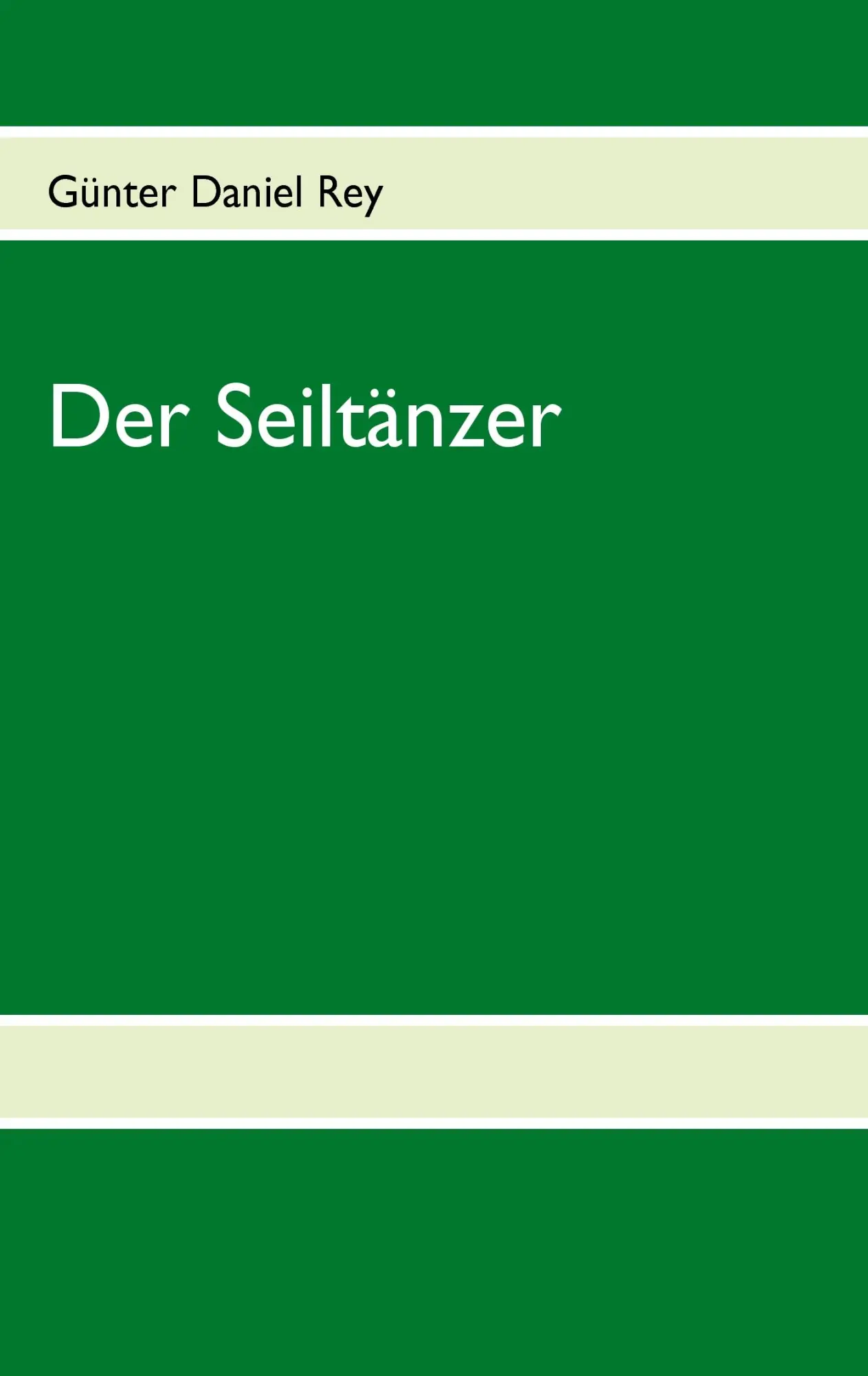 Cover: 9783837042245 | Der Seiltänzer | Günter Daniel Rey | Taschenbuch | 52 S. | Deutsch