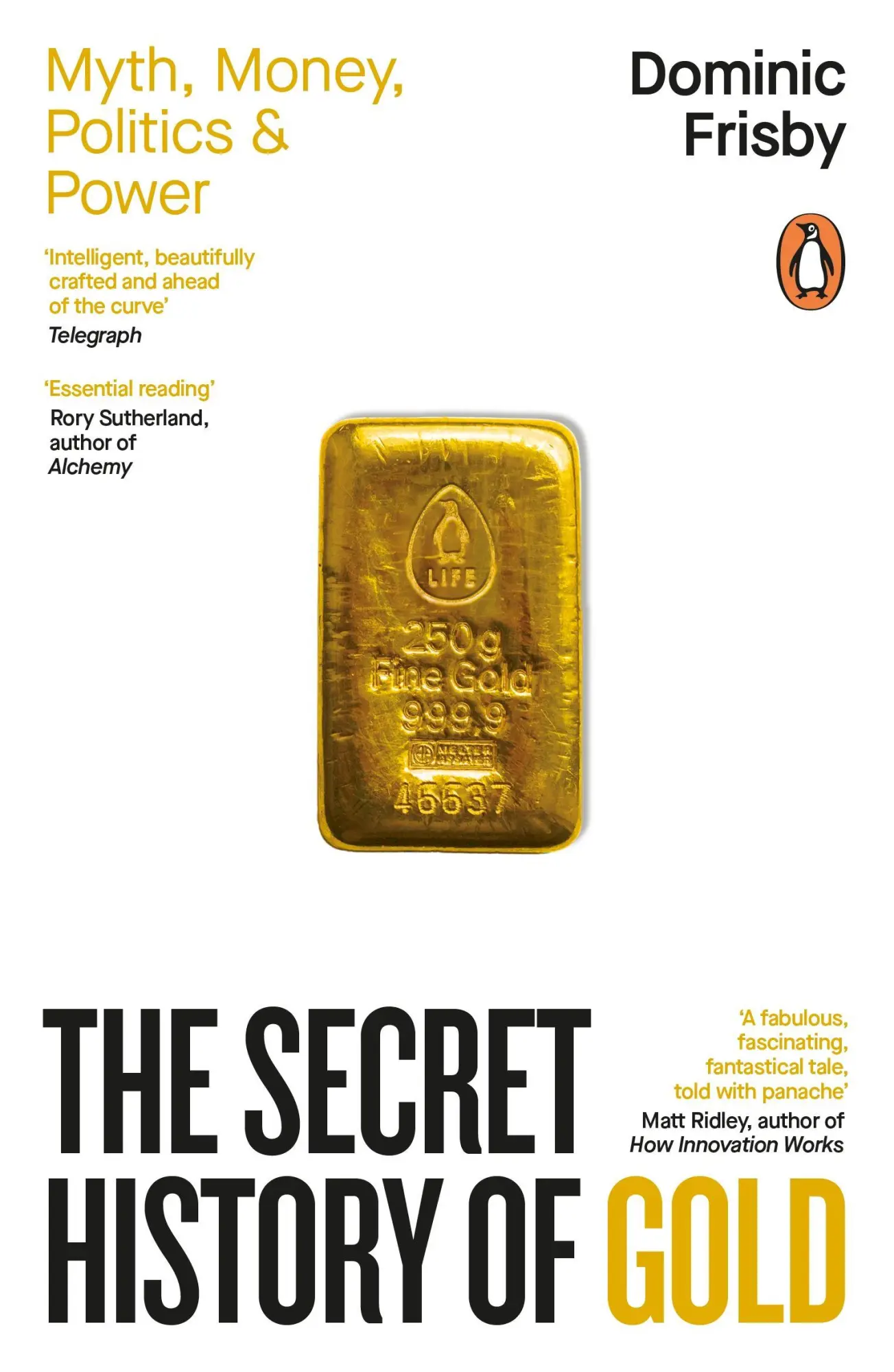 Cover: 9781405972345 | The Secret History of Gold | Myth, Money, Politics and Power | Frisby