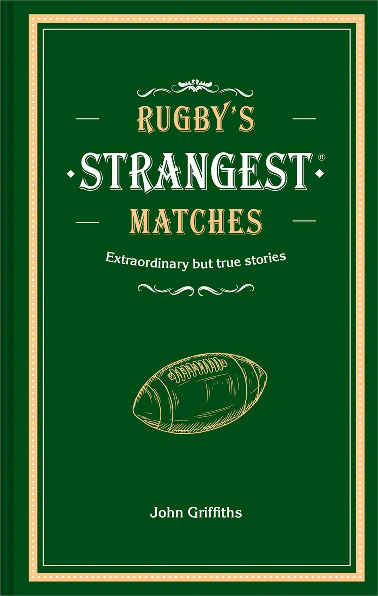 Cover: 9781911622345 | Rugby's Strangest Matches | John Griffiths | Buch | Gebunden | 2019