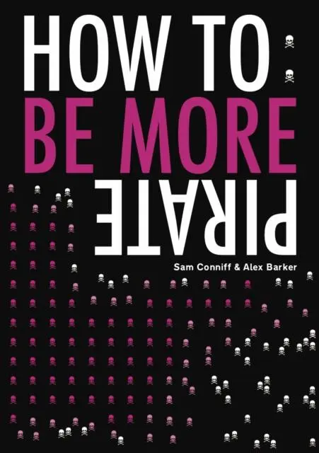 Cover: 9781916052345 | How To: Be More Pirate | Alex Barker (u. a.) | Taschenbuch | Englisch