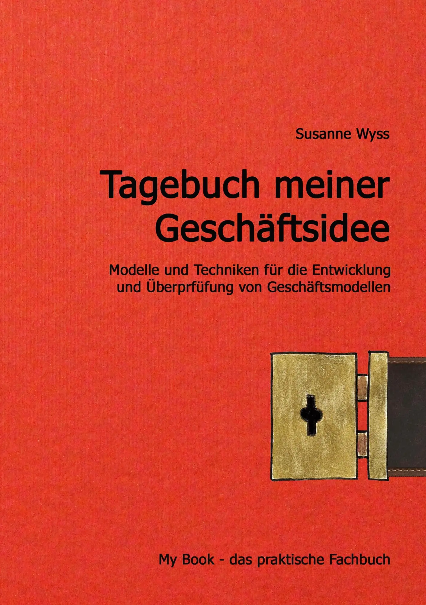 Cover: 9783738652345 | Tagebuch meiner Geschäftsidee | Susanne Wyss | Taschenbuch | 180 S.