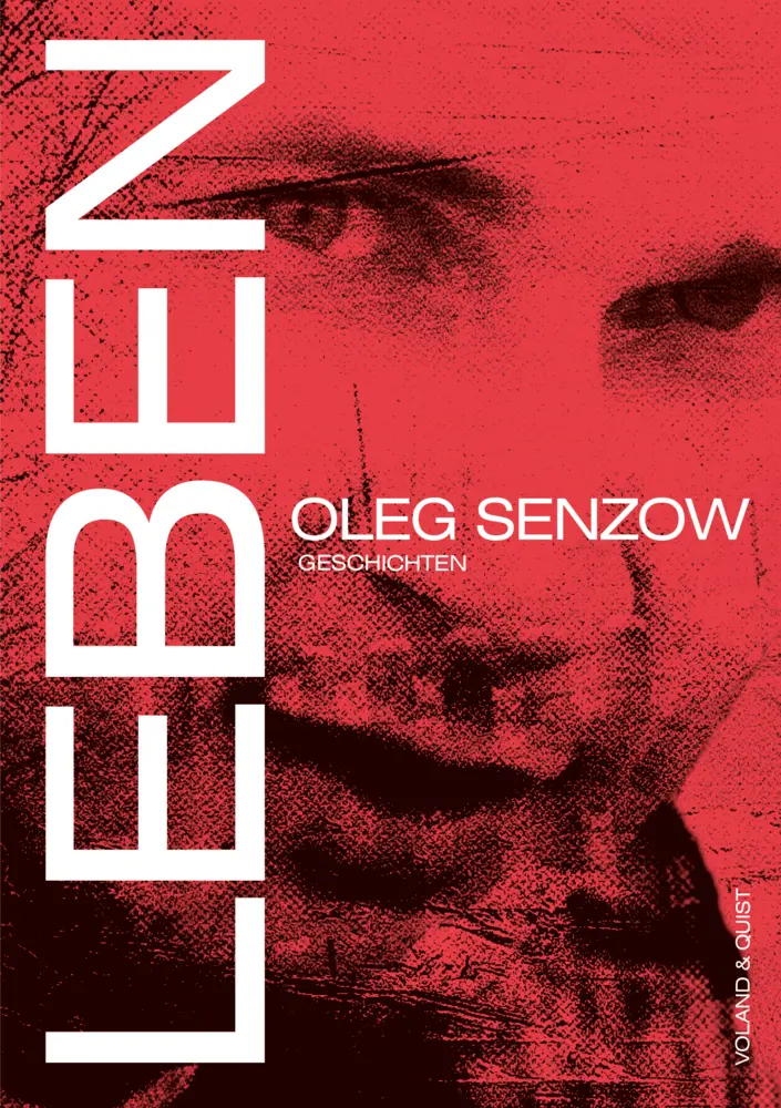 Cover: 9783863912345 | Leben | Geschichten. Mit einem Vorwort von Andrej Kurkow | Oleg Senzow