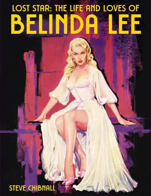 Cover: 9781845832445 | Lost Star: The Life and Loves of Belinda Lee | Steve Chibnall | Buch