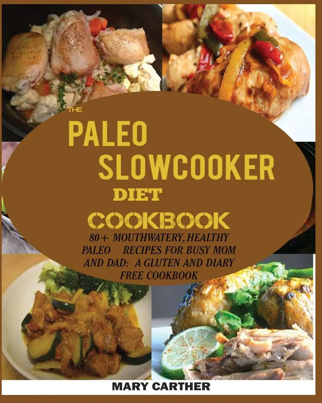 Cover: 9781950772445 | THE PALEO SLOWCOOKER DIET COOKBOOK | Mary Carter | Taschenbuch | 2019