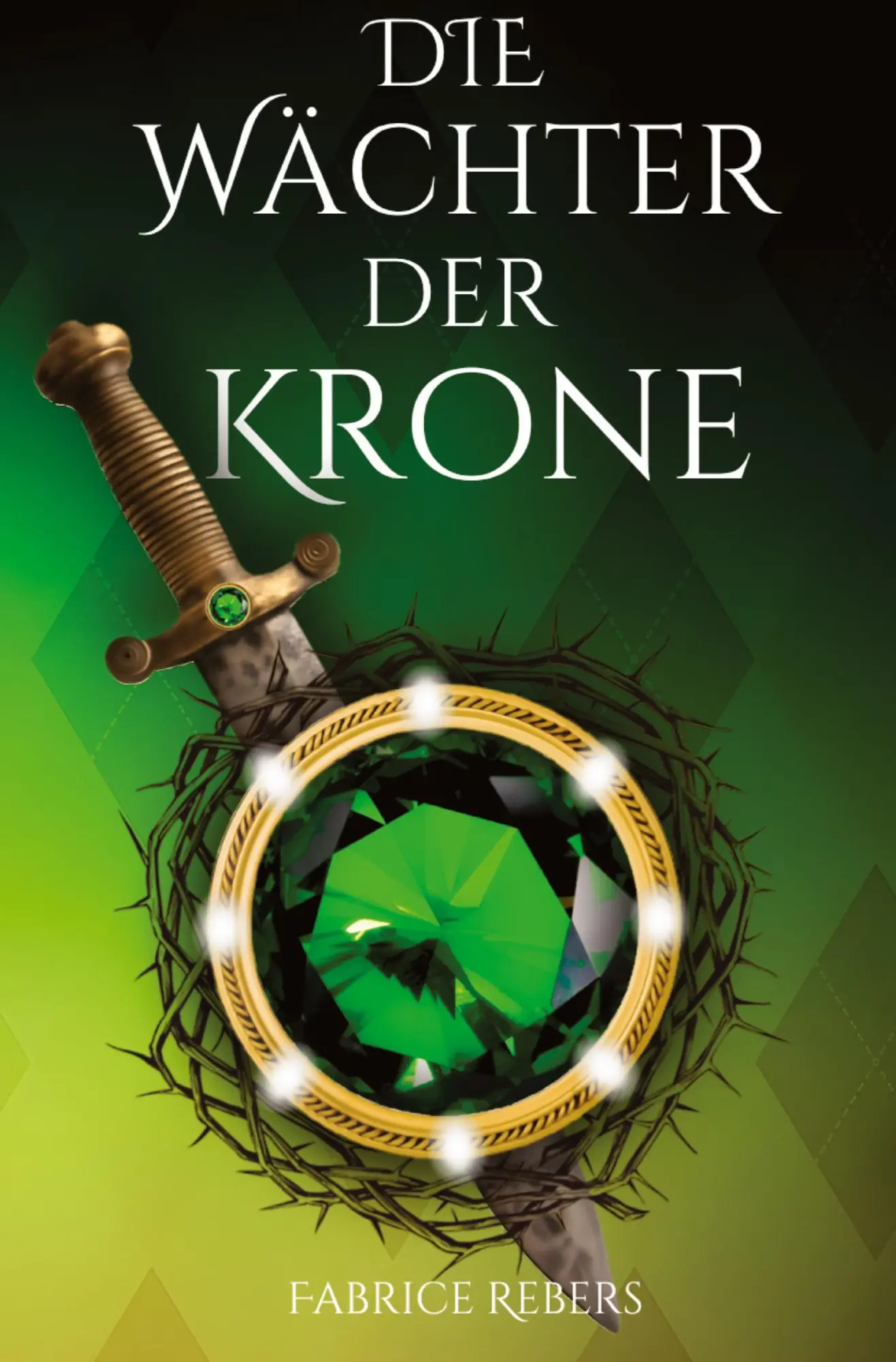 Cover: 9783384362445 | Die Wächter der Krone | Fabrice Rebers | Buch | 404 S. | Deutsch