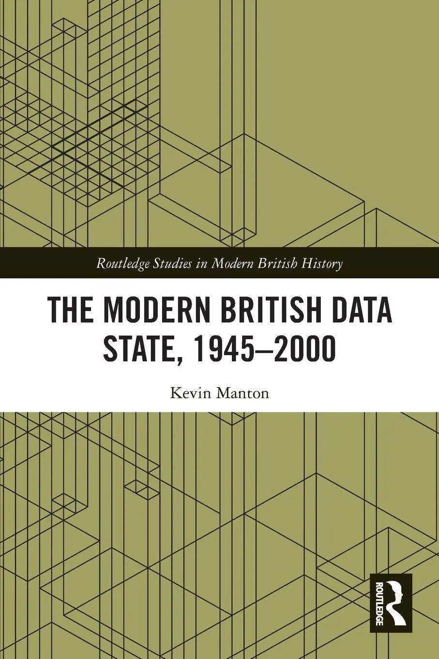Cover: 9781032172545 | The Modern British Data State, 1945-2000 | Kevin Manton | Taschenbuch