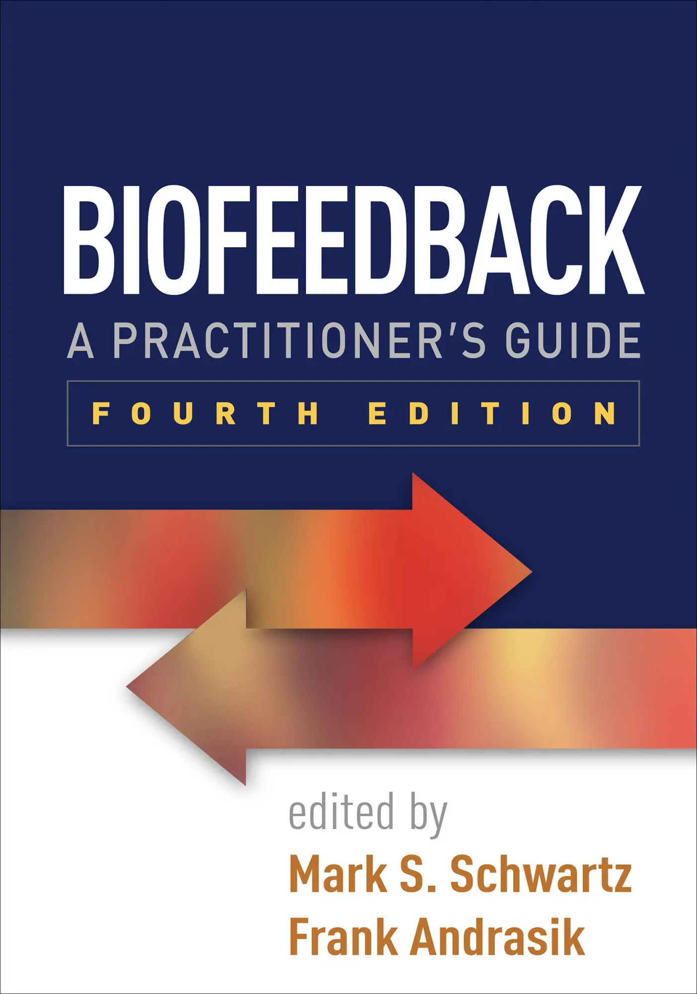 Cover: 9781462522545 | Biofeedback | A Practitioner's Guide | Mark S Schwartz (u. a.) | Buch
