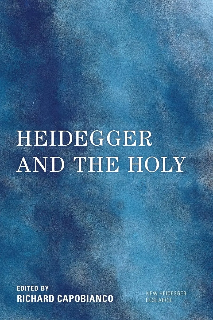 Cover: 9781538162545 | Heidegger and the Holy | Richard Capobianco | Taschenbuch | Englisch