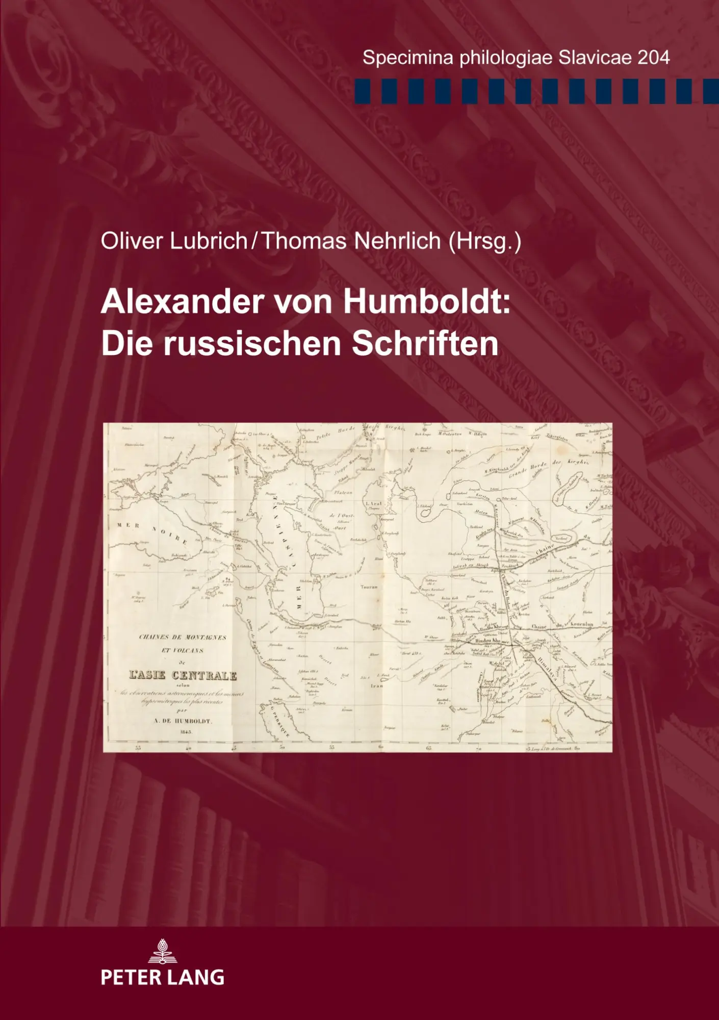 Alexander von Humboldt: Die russischen Schriften (Specimina philologiae Slavicae, Band 204)