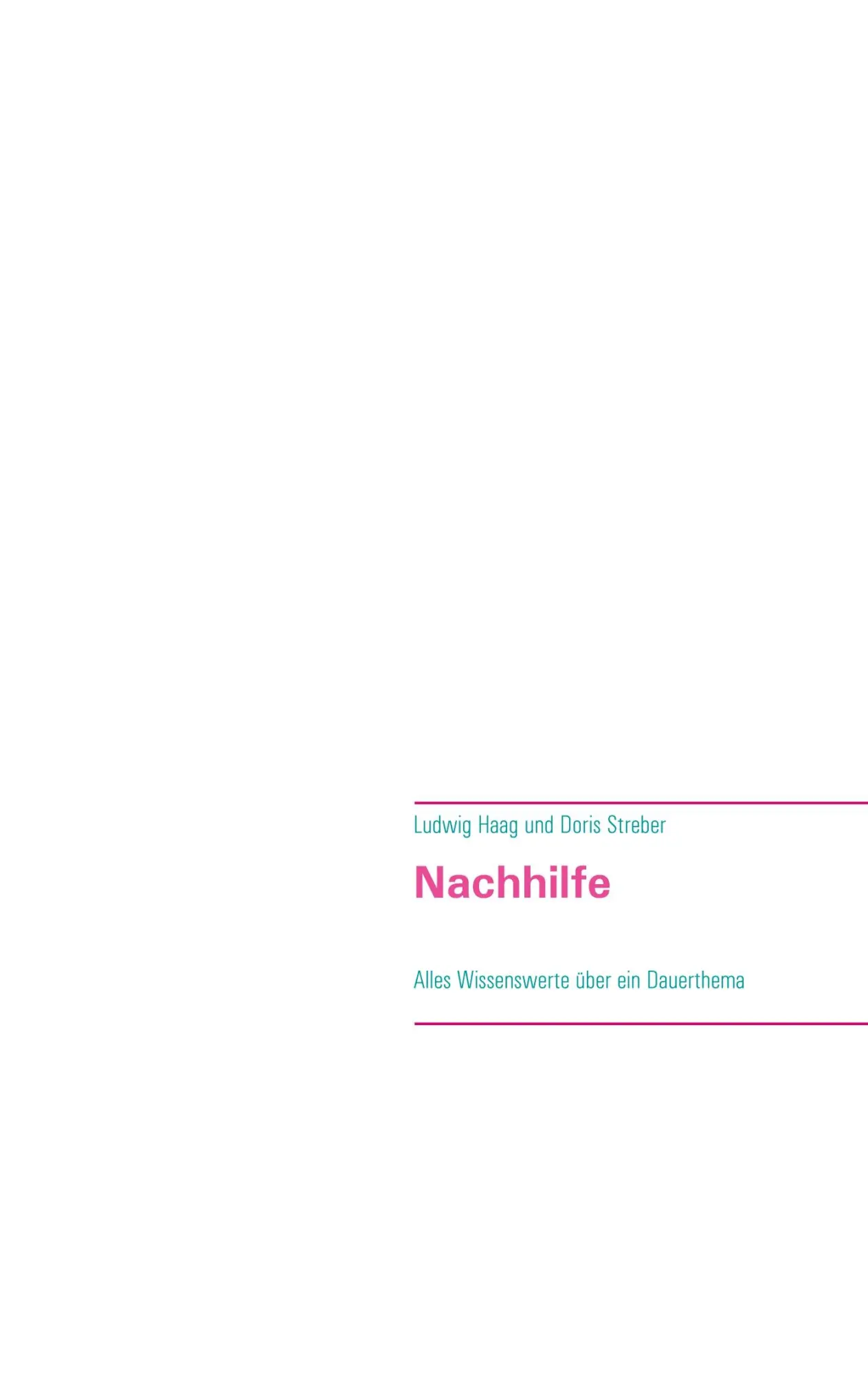 Cover: 9783753482545 | Nachhilfe | Alles Wissenswerte über ein Dauerthema | Haag (u. a.)