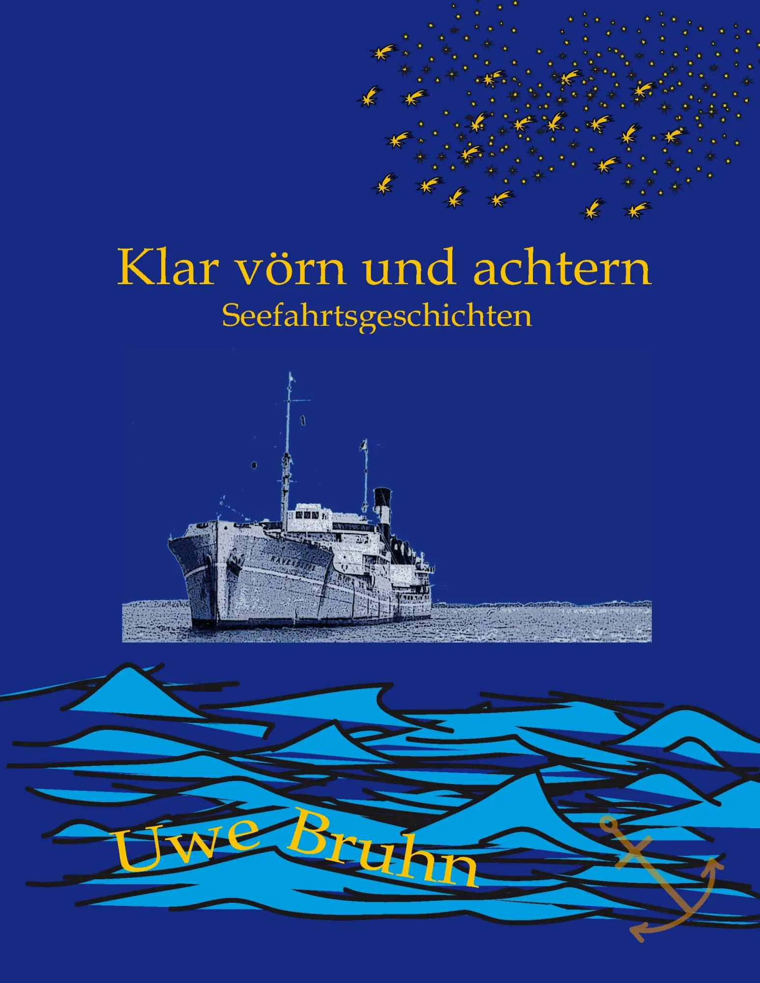 Cover: 9783837012545 | Klar vörn und achtern | Seefahrtsgeschichten | Uwe Bruhn | Taschenbuch