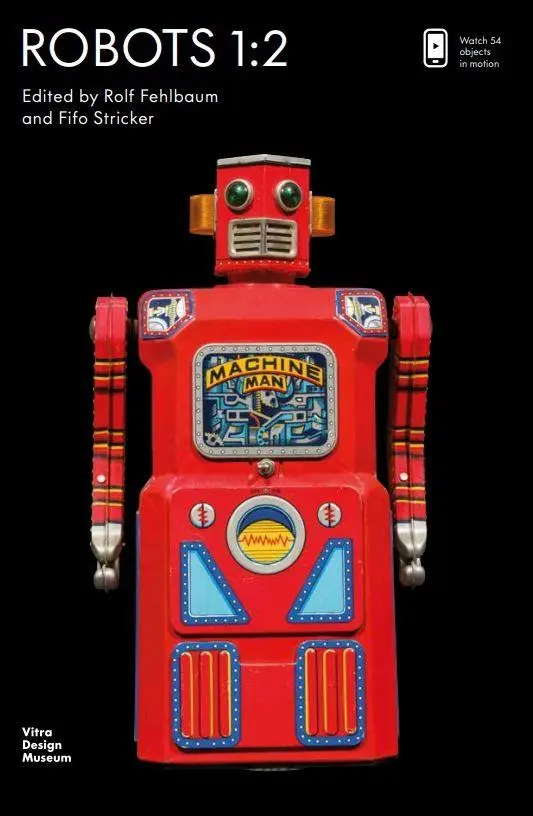 Cover: 9783945852545 | Robots 1:2 | R.F. Collection | Rolf Fehlbaum (u. a.) | Taschenbuch