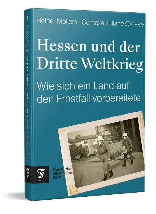 Cover: 9783962512545 | Hessen und der Dritte Weltkrieg | Heiner Möllers (u. a.) | Buch | 2025