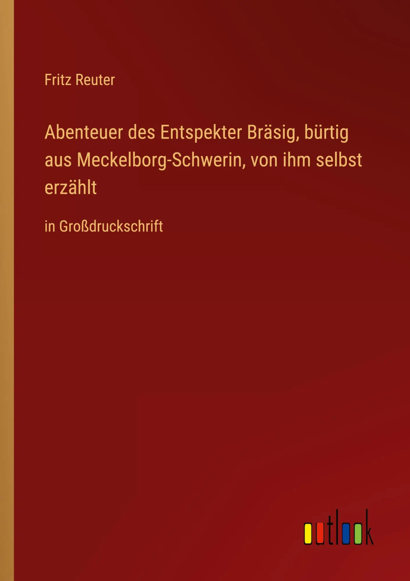 Cover: 9783368292645 | Abenteuer des Entspekter Bräsig, bürtig aus Meckelborg-Schwerin,...