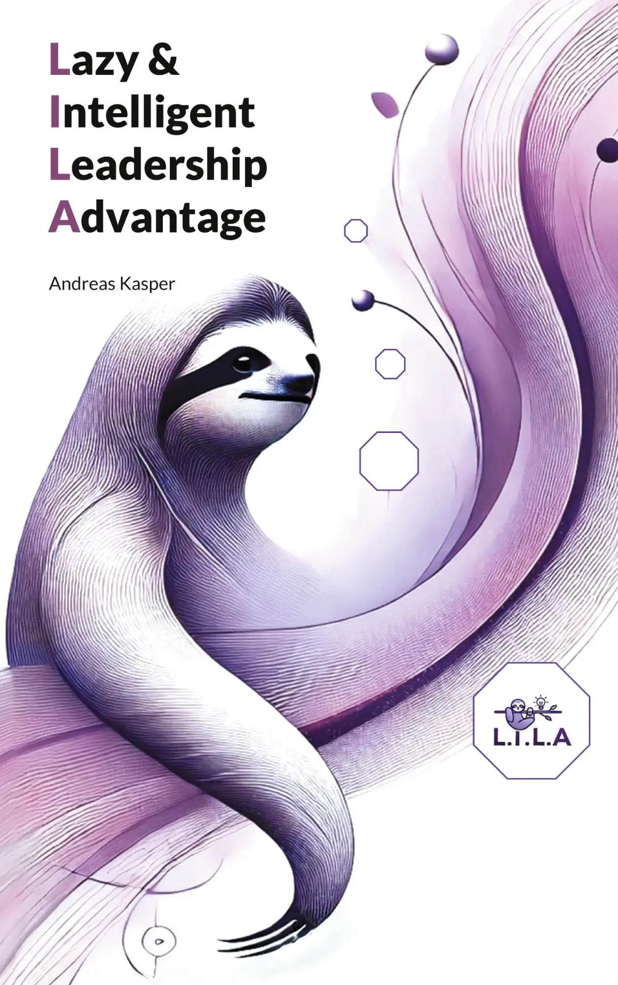 Cover: 9783695132645 | Lazy &amp; Intelligent Leadership Advantage | Andreas Kasper | Taschenbuch