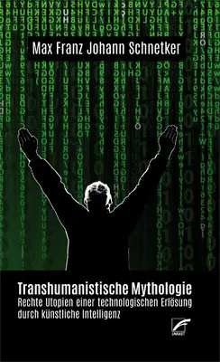 Cover: 9783897712645 | Transhumanistische Mythologie | Max F. J. Schnetker | Taschenbuch