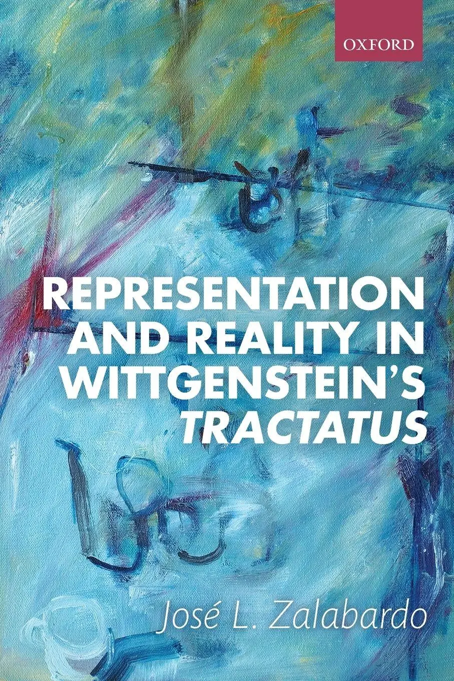 Cover: 9780198822745 | Representation and Reality in Wittgenstein's Tractatus | Zalabardo