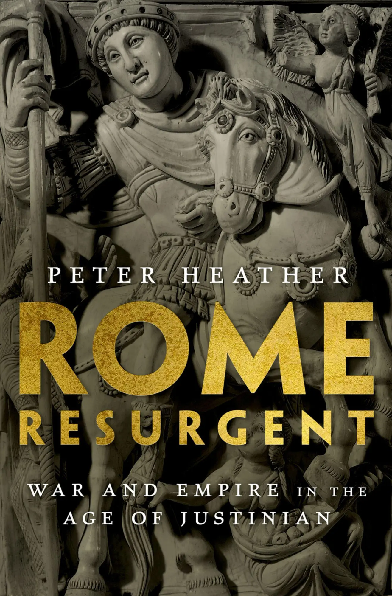 Cover: 9780199362745 | Rome Resurgent | War and Empire in the Age of Justinian | Heather