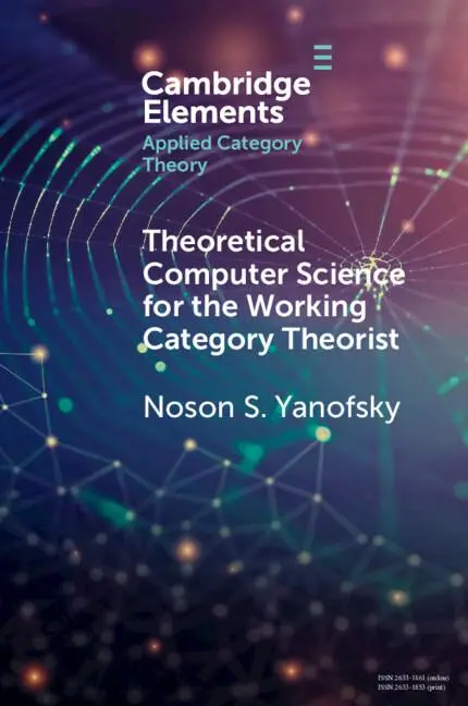 Cover: 9781108792745 | Theoretical Computer Science for the Working Category Theorist | Buch