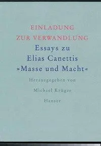 Cover: 9783446182745 | Einladung zur Verwandlung | Essays zu Elias Canettis 'Masse und Macht'