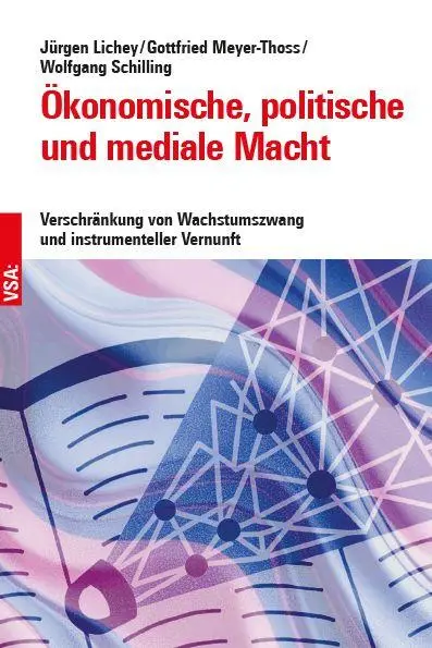 Cover: 9783964882745 | Ökonomische, politische und mediale Macht | Jürgen Lichey (u. a.)