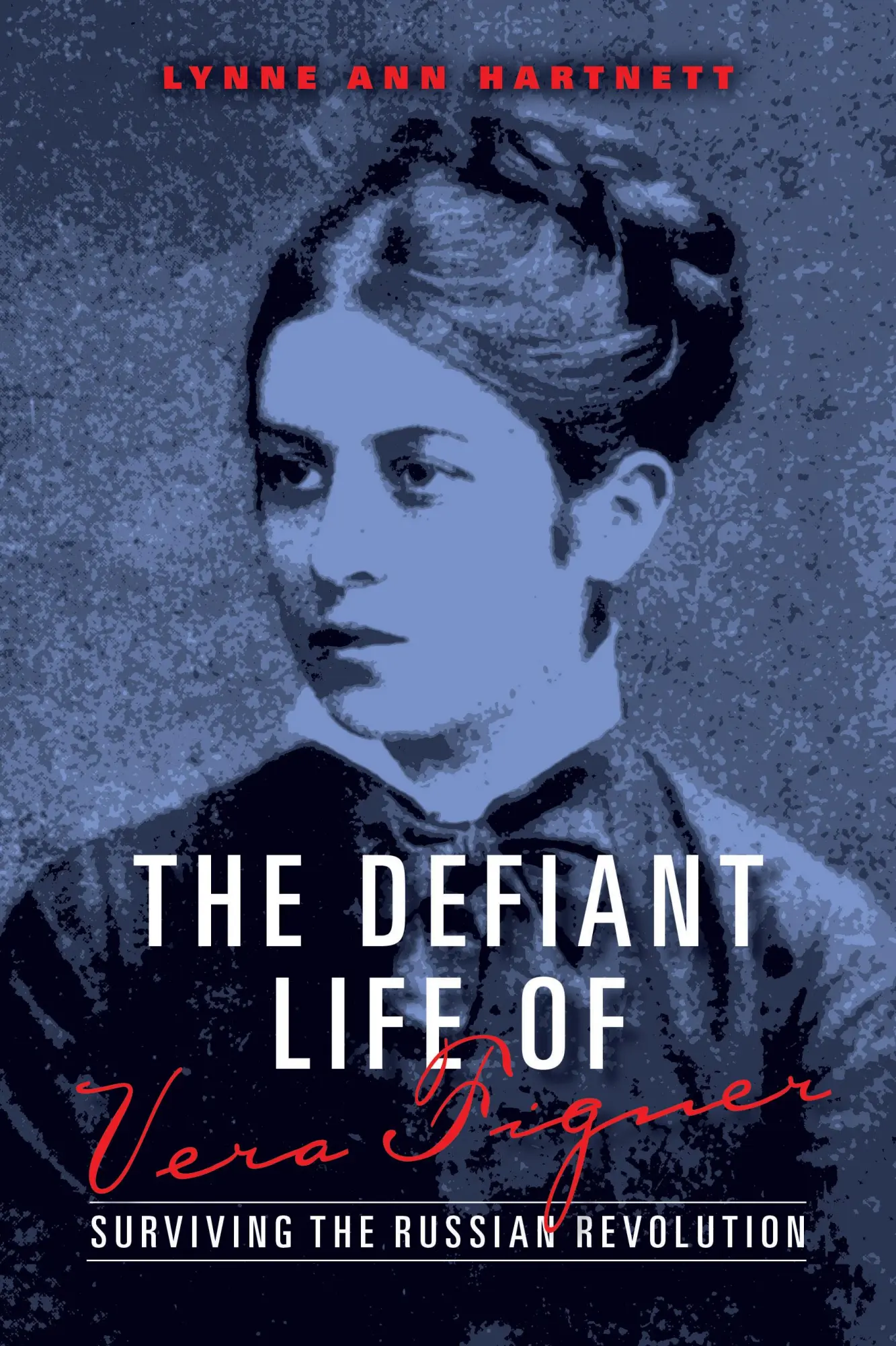 Cover: 9780253012845 | The Defiant Life of Vera Figner | Surviving the Russian Revolution