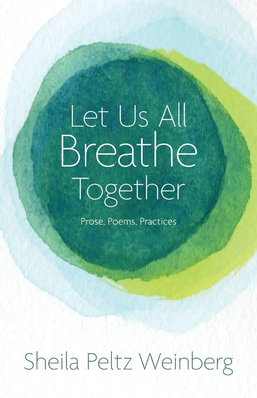Cover: 9781935052845 | Let Us All Breathe Together | Prose, Poems, Practices | Weinberg