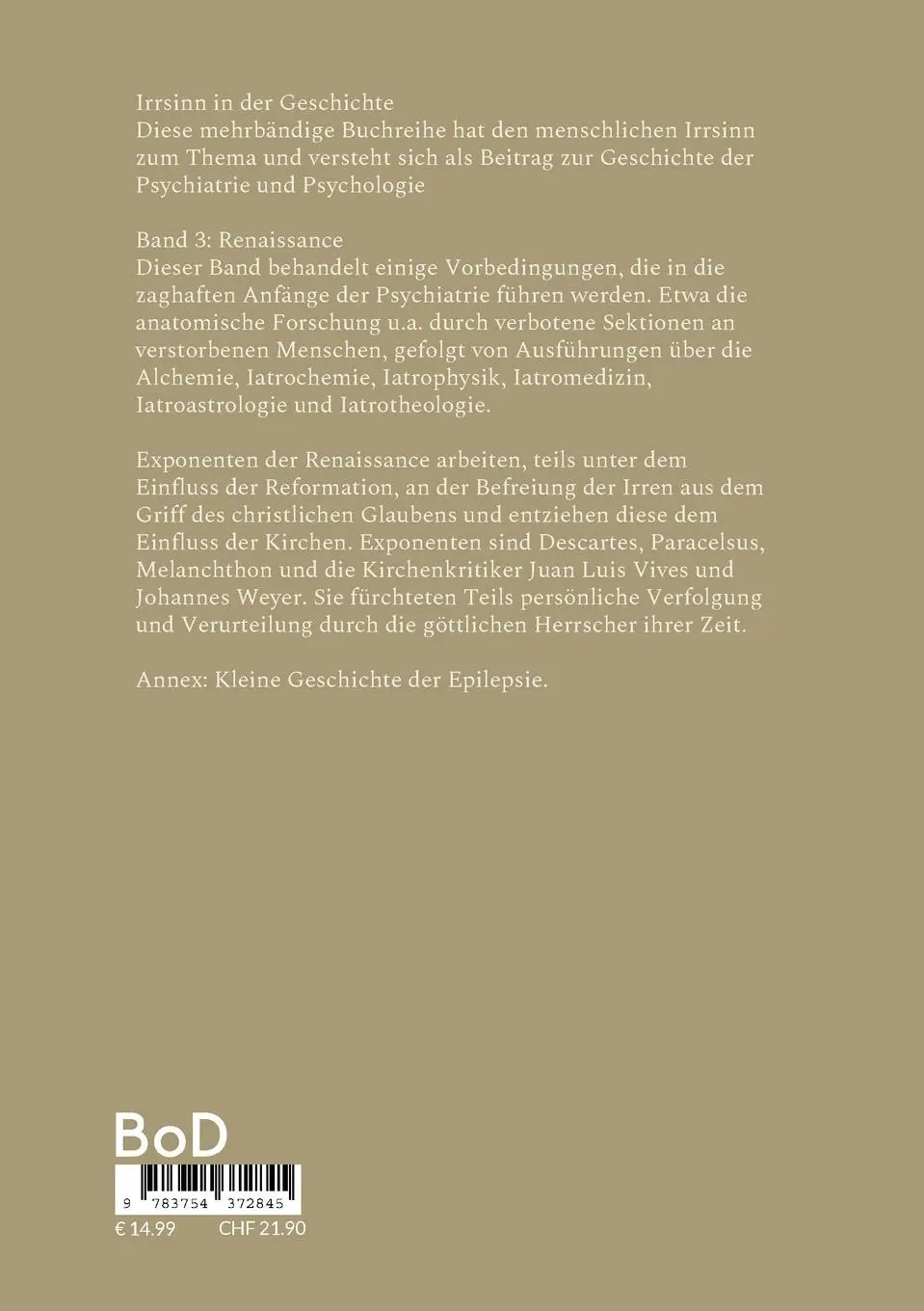 Rückseite: 9783754372845 | Die Verrückten Band 3 | Irrsinn in der Geschichte - Renaissance | Buch