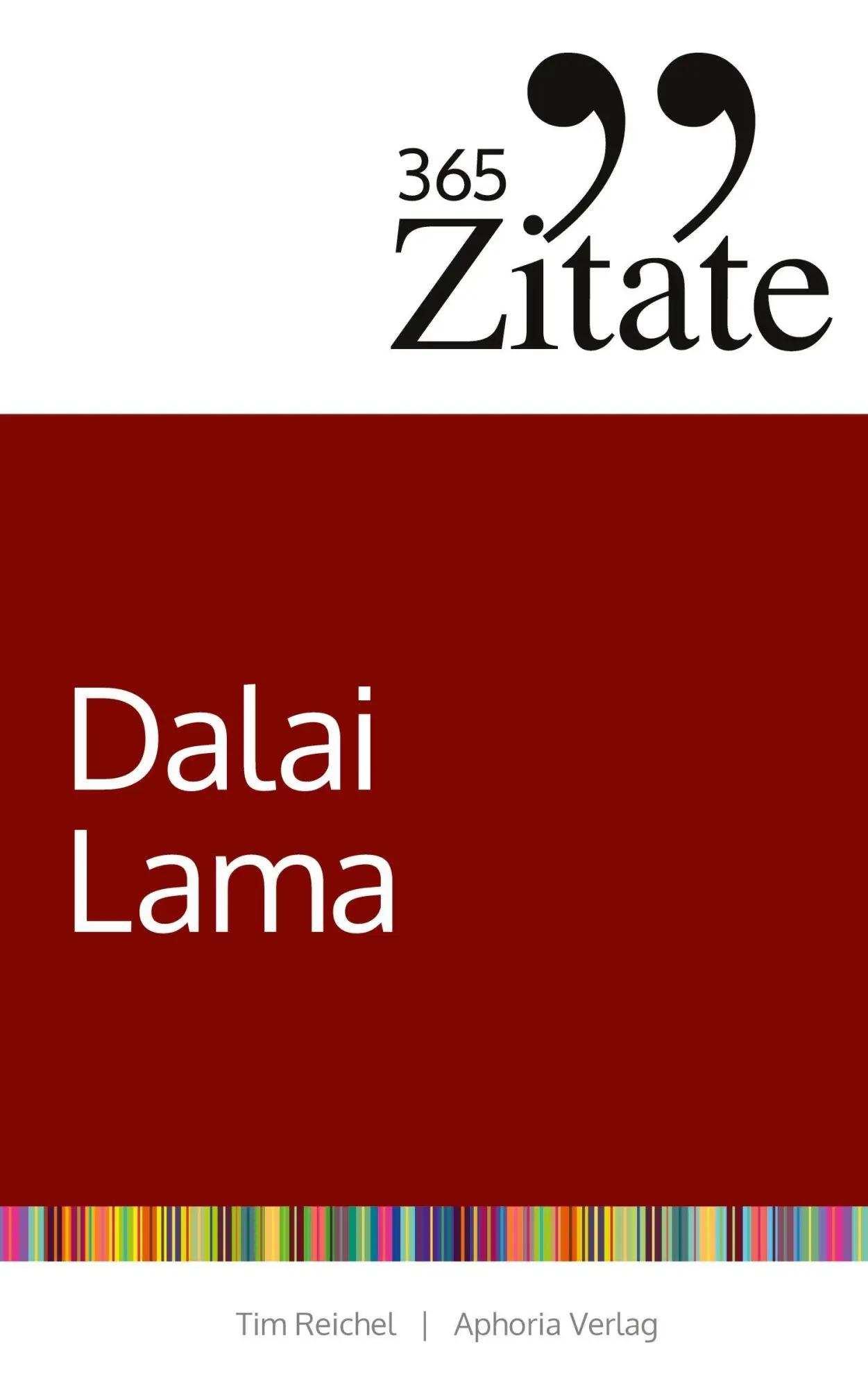 Cover: 9783985972845 | 365 Zitate des Dalai Lama | Tim Reichel | Taschenbuch | 365 Zitate